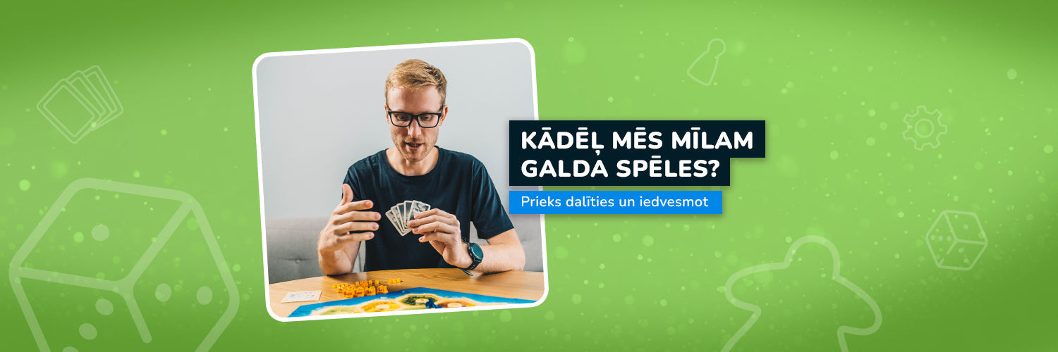 Kāpēc mēs mīlam galda spēles? - Krišjānis