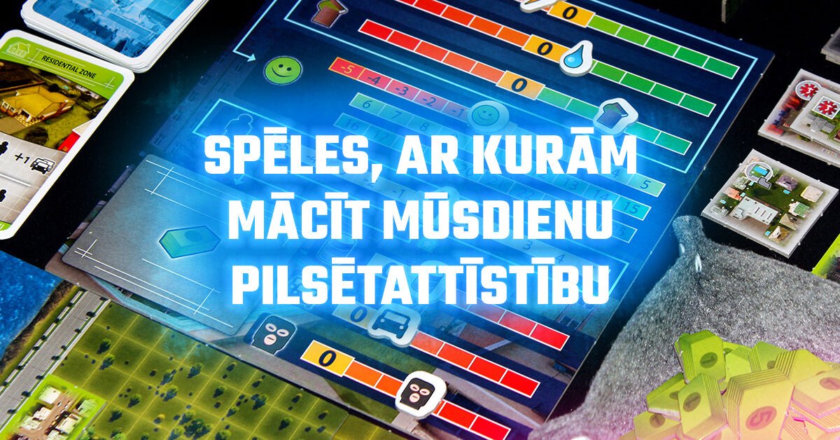 Piecas labas spēles, ar kurām mācīt par mūsdienu pilsētattīstību
