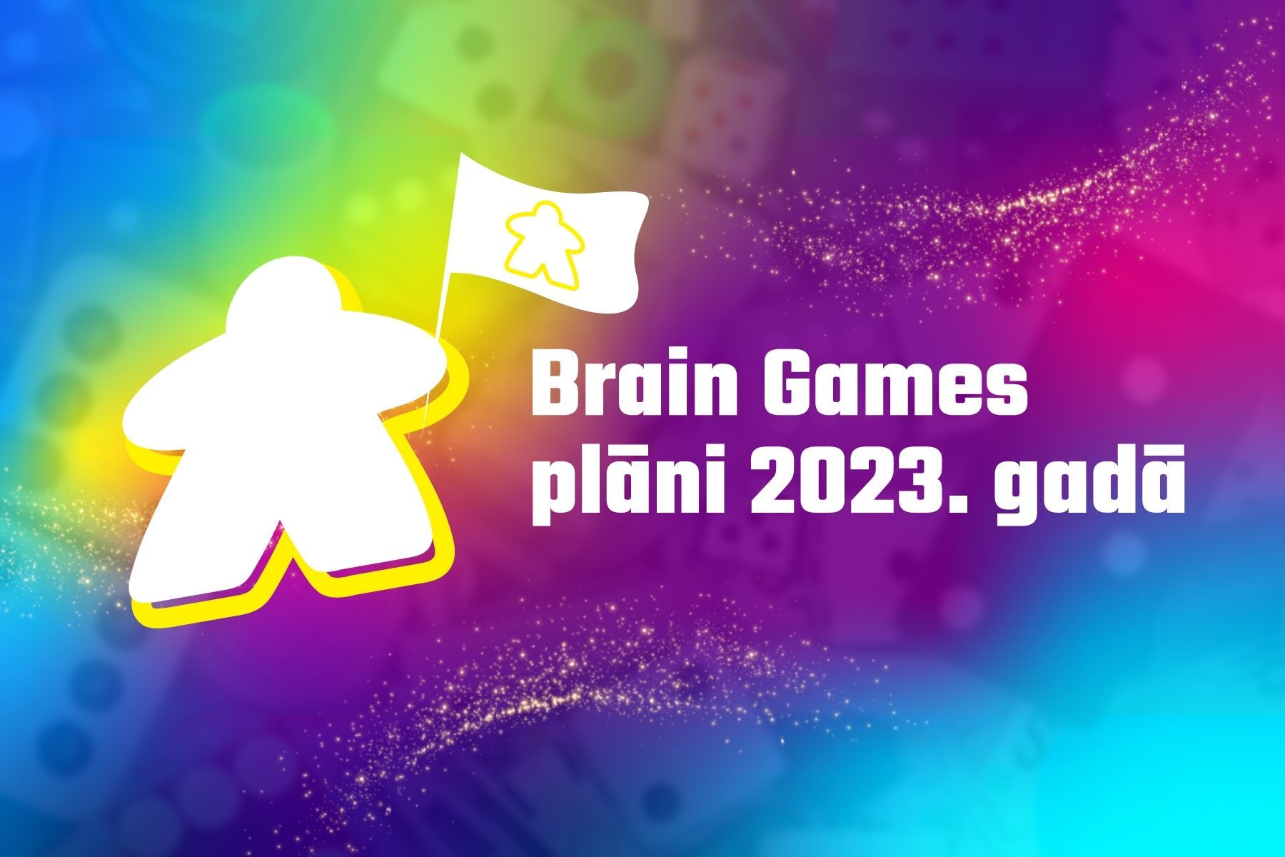 Brain Games plāni 2023. gadā