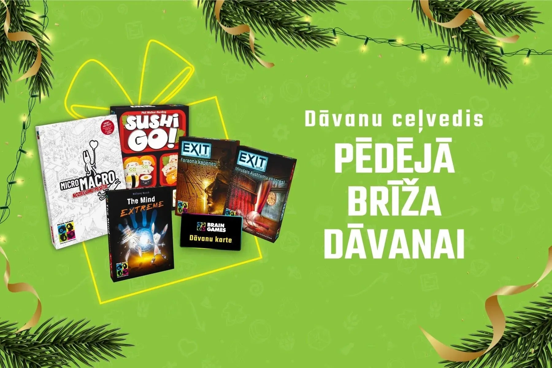 Dāvanu ceļvedis — pēdējā brīža pirkumi-Brain Games LV