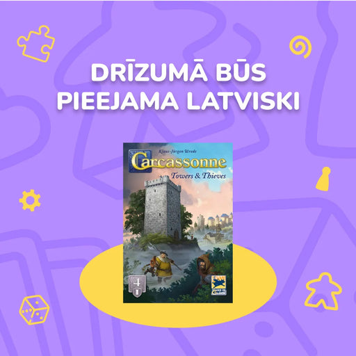 Carcassonne paplašinājuma Towers & Thieves spēles kaste uz violeta fona ar uzrakstu par drīzu pieejamību latviešu valodā.